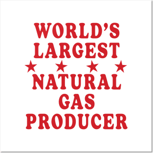 World's Largest Natural Gas Producer Posters and Art